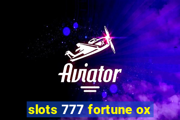 slots 777 fortune ox